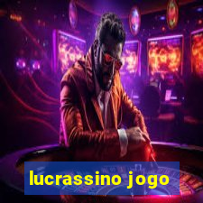 lucrassino jogo